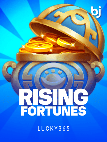 Rising Fortunes